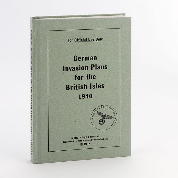 German Invasion Plans for the British Isles 1940