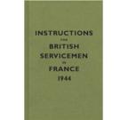 Instructions for British Servicemen in France 1944