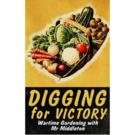 Digging for Victory - Wartime Gardening