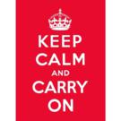 Keep Calm and Carry On - Good Advice for Hard Times 