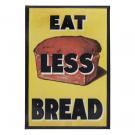 Eat Less Bread Magnet