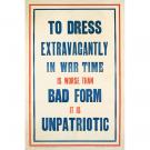 To Dress Extravagantly In War Time poster