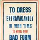 To Dress Extravagantly In War Time poster