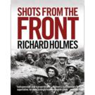 Shots from the Front - The British Soldier 1914-18