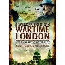 A Wander Through Wartime London