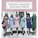 Forties Fashion - From Siren Suits to the New Look