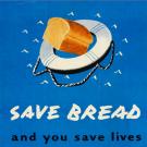 Save bread and you save lives poster