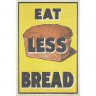 Eat Less Bread A3 print