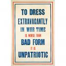 To Dress Extravagantly In War Time A3 print