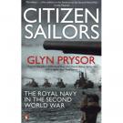 Citizen Sailors -  The Royal Navy in the Second World War