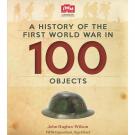 A History of the First World War in 100 Objects